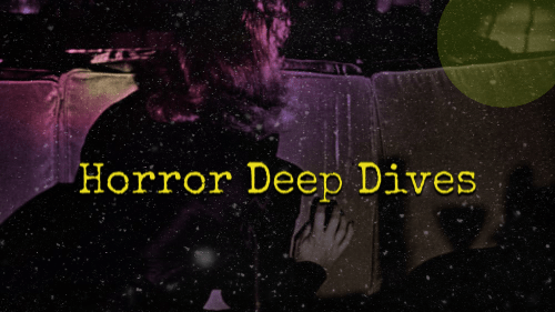 horrordeepdives