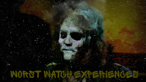 worstwatchexperiences