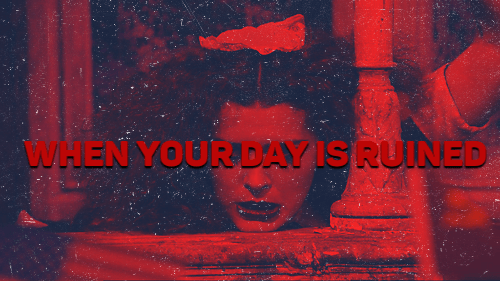 whenyourdayisruined